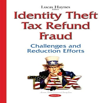 Identity Theft Tax Refund Fraud (Hardcover)