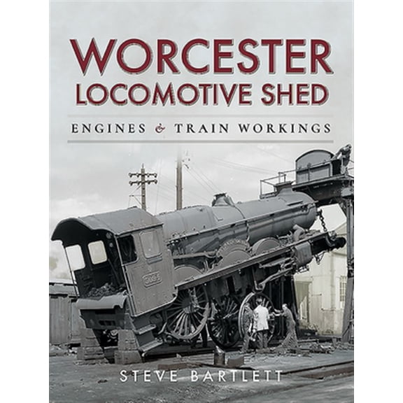 Pre-Owned Worcester Locomotive Shed : Engines and Train Workings