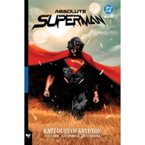 Absolute Superman Vol. 1: Last Dust of Krypton (Hardcover