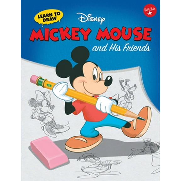 Pre-Owned Learn to Draw Disney's Mickey Mouse and His Friends: Featuring Minnie, Donald, Goofy, and Other Classic Disney Characters! (Paperback) 1600582532 9781600582530