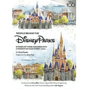 Disney Editions Deluxe: People Behind the Disney Parks : Stories of Those Honored with a Window on Main Street, U.S.A. (Hardcover)