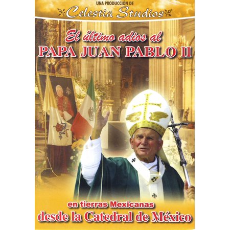 El Ultimo Adios Al Papa Juan Pablo II En Tierras [DVD]