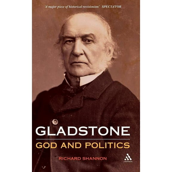 Gladstone: God and Politics, (Hardcover)