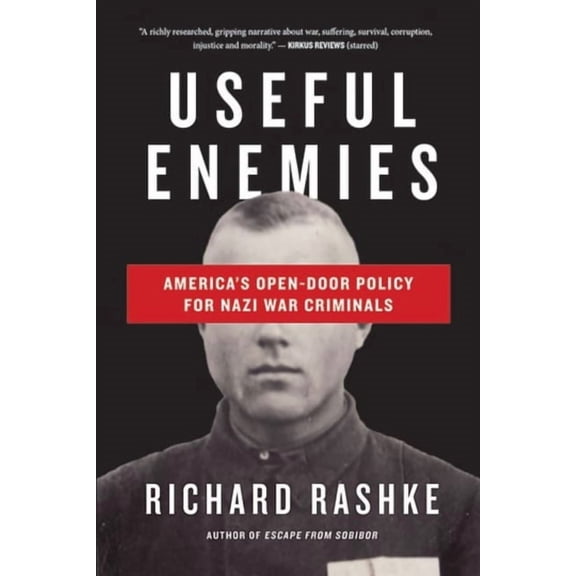 Useful Enemies: John Demjanjuk and America's Open-Door Policy for Nazi War Criminals, (Hardcover)