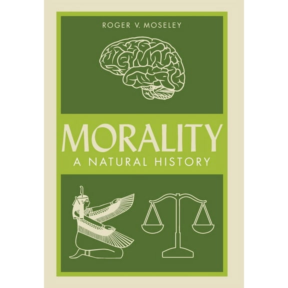 Morality: A Natural History (Hardcover)