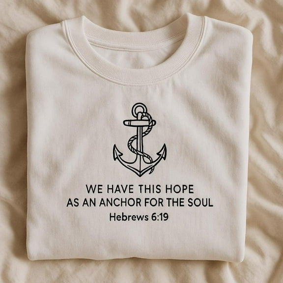 Embroidered Anchor Sweatshirt, Christian Bible Verse Crewneck, Hope Hebrews 6:19 Gift, Faith Sweater, Religious Mom Shirt,Christian Clothing