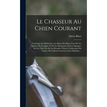 Le Chasseur Au Chien Courant (Hardcover)