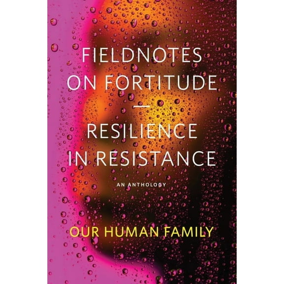 Fieldnotes on Fortitude: Resilience in Resistance, (Paperback)