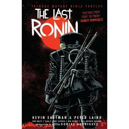Teenage Mutant Ninja Turtles: the Last Ronin (Hardcover)