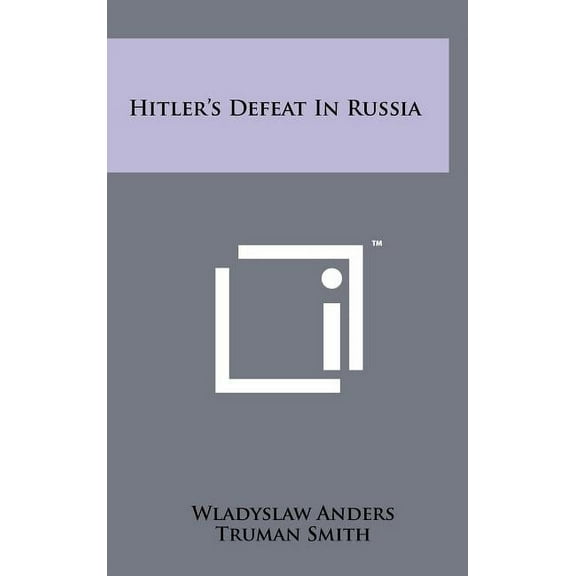 Hitler's Defeat in Russia, (Hardcover)