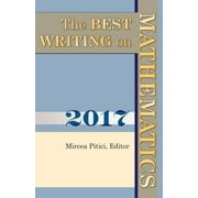 The Best Writing on Mathematics 2017 [Paperback - Used]