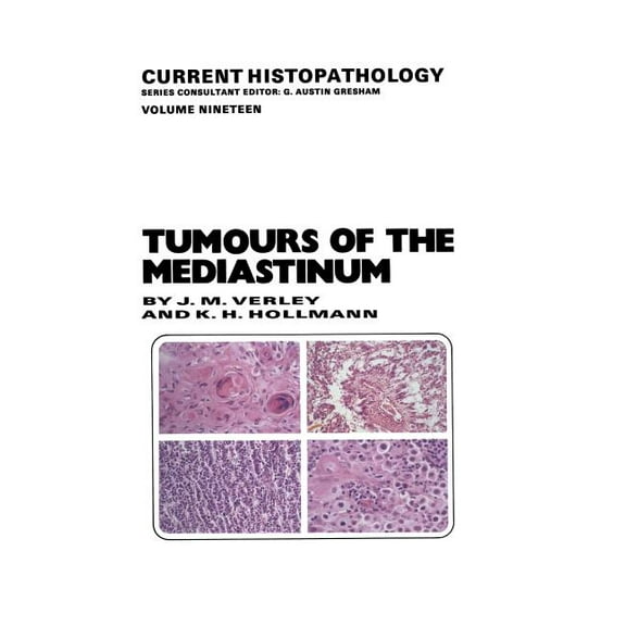 Current Histopathology Tumours of the Mediastinum, Book 19, (Paperback)