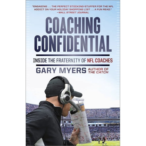 Coaching Confidential: Inside the Fraternity of NFL Coaches, (Paperback)