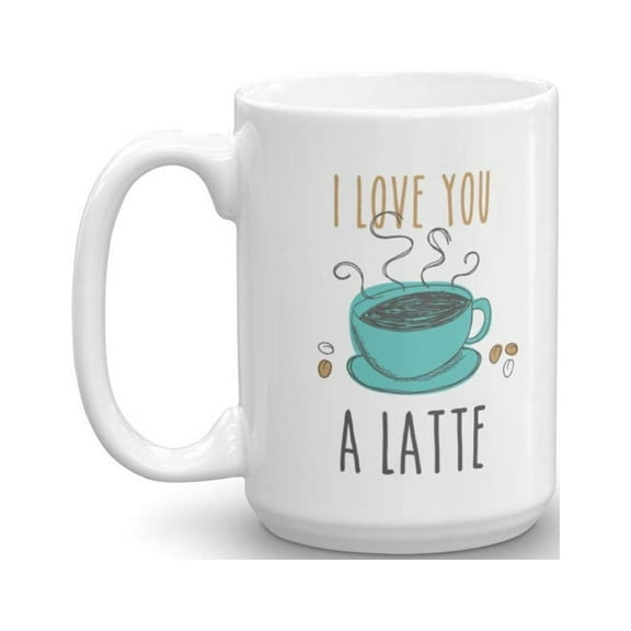 I Love You A Latte Coffee & Tea Gift Mug Cup, Best Cute Pun Gifts for Coffee Lover Men & Women (15oz)
