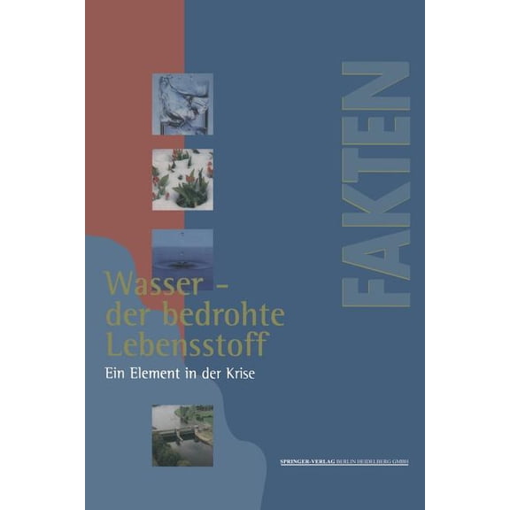 VDI-Buch Wasser -- Der Bedrohte Lebensstoff: Ein Element in Der Krise Berichte, Analysen, Argumente, (Paperback)