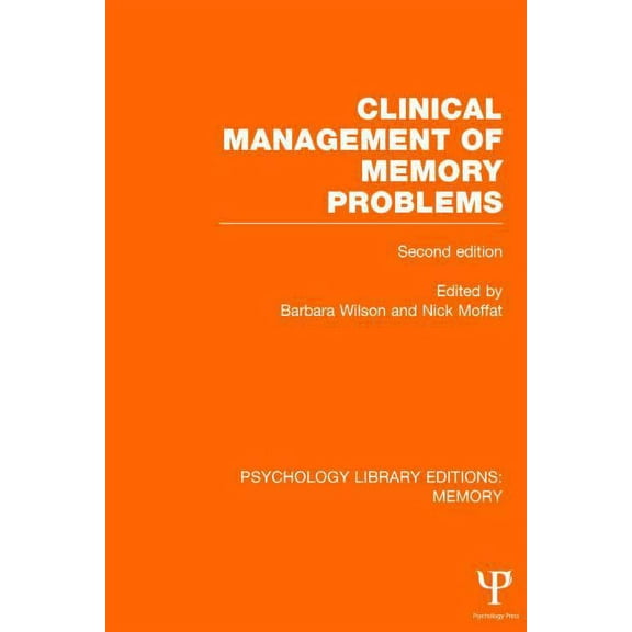 Psychology Library Editions: Memory Clinical Management of Memory Problems (2nd Edn) (PLE: Memory), (Hardcover)