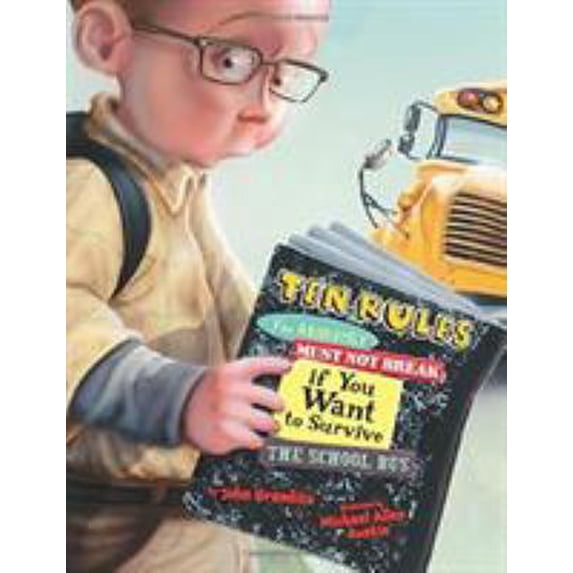 Pre-Owned Ten Rules You Absolutely Must Not Break If You Want to Survive the School Bus (Hardcover) 0618788220 9780618788224