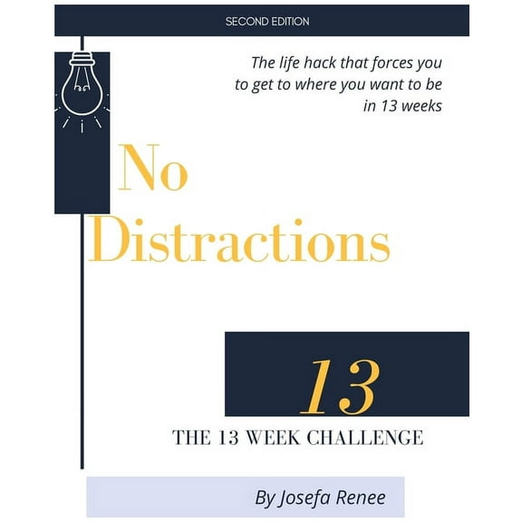 No Distractions: The 13 Week Challenge, (Paperback)
