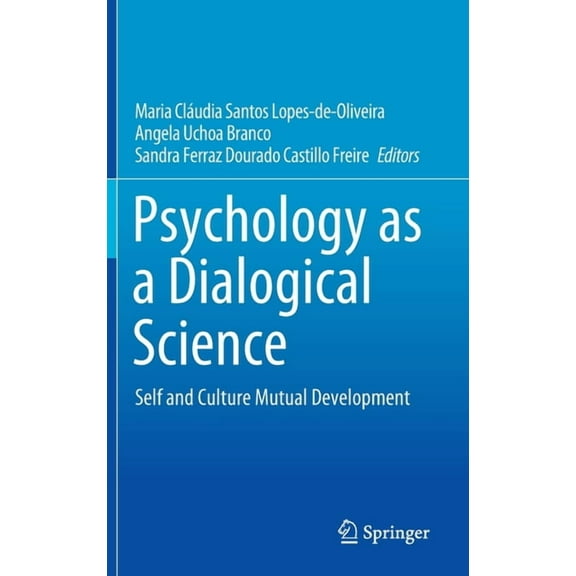 Psychology as a Dialogical Science: Self and Culture Mutual Development, (Hardcover)