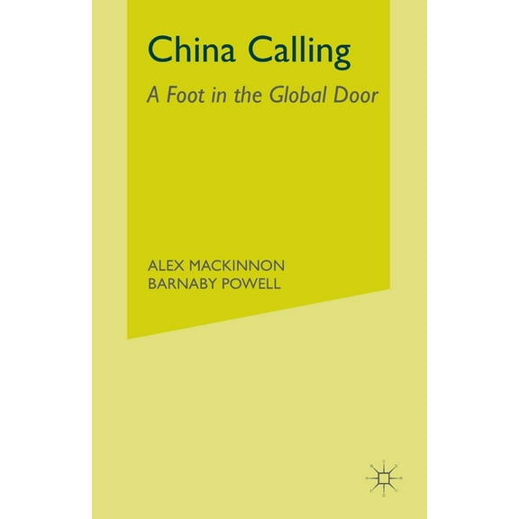 China Calling: A Foot in the Global Door, (Paperback)