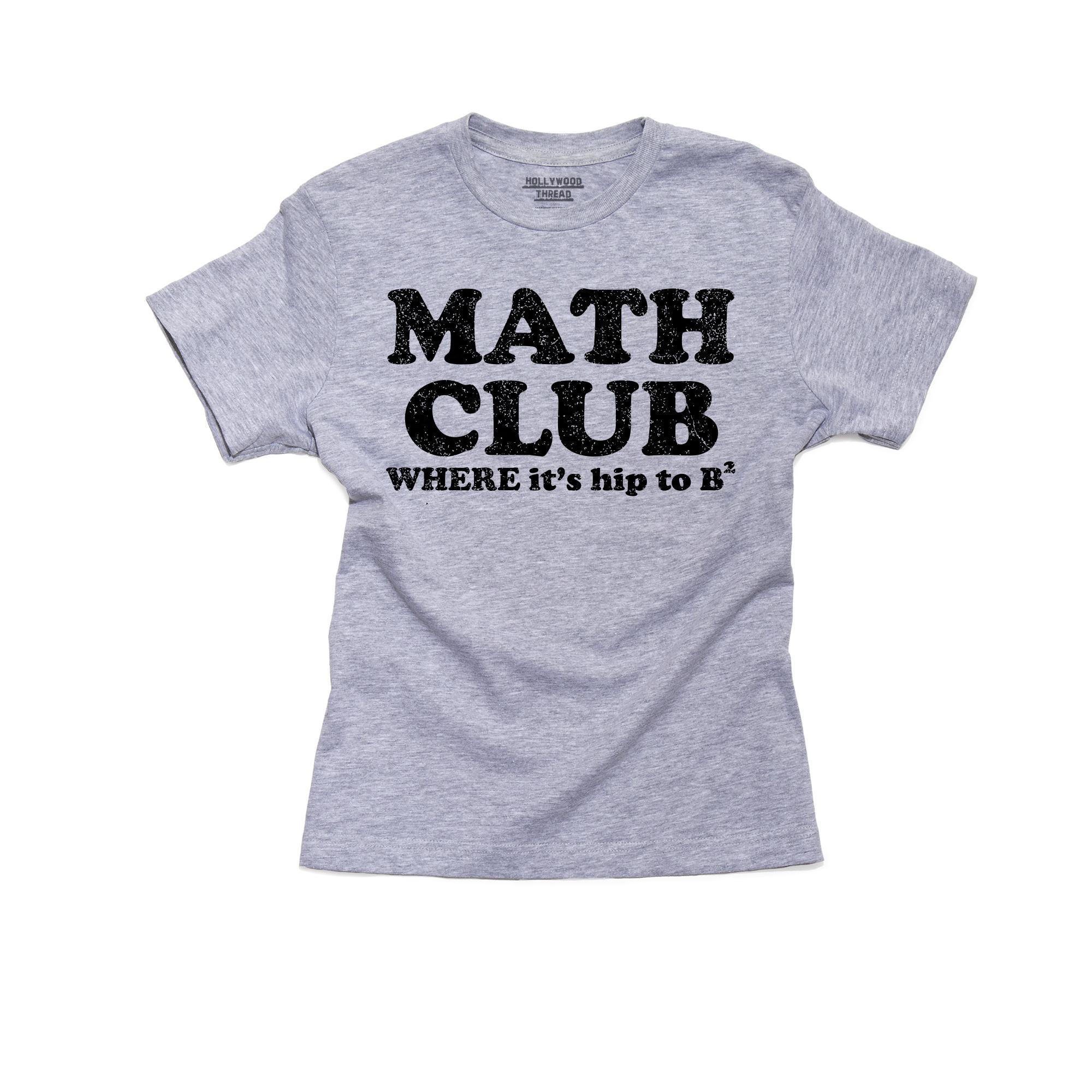 Math Club - Where It's Hip to B^2 Square - Funny Smart Boy's Cotton Youth  T-Shirt 