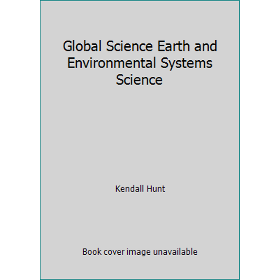 Pre-Owned Global Science Earth and Environmental Systems Science (Hardcover) 0757549799 9780757549793