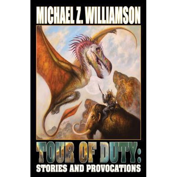 Pre-Owned Tour of Duty : Stories and Provocations from Michael Z. Williamson (Paperback)