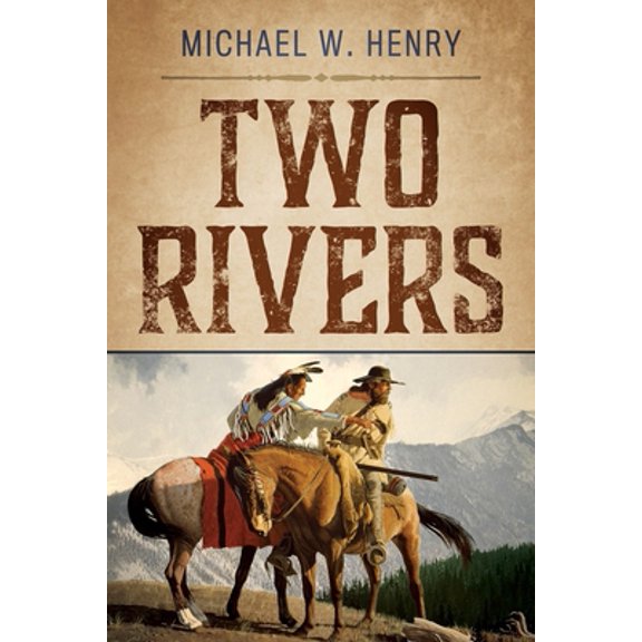 Pre-Owned Two Rivers (Paperback) 1646450817 9781646450817