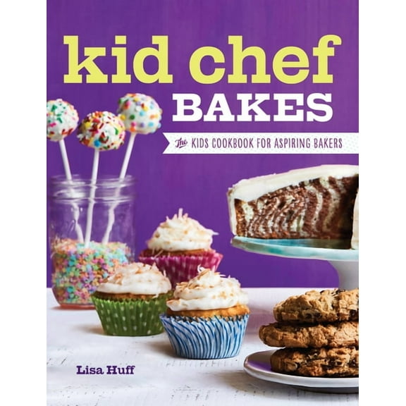 Kid Chef Kid Chef Bakes: The Kids Cookbook for Aspiring Bakers, (Hardcover)