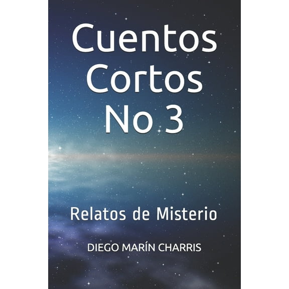 Cuentos Cortos No 3: Relatos de Misterio (Paperback)