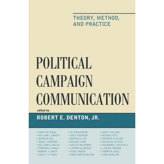Bloomsbury Studies in Political Communic Political Campaign Communication: Theory, Method, and Practice, (Hardcover)