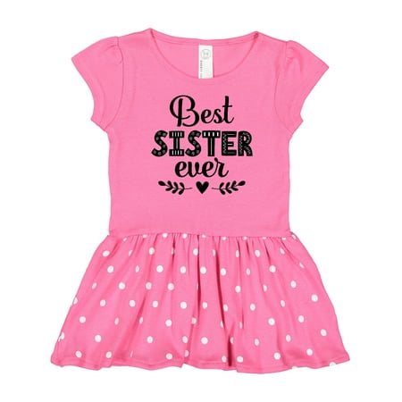 

Inktastic Best Sister Ever Gift Gift Baby Girl Dress