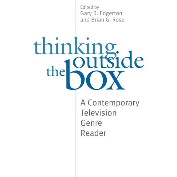 Thinking Outside the Box: A Contemporary Television Genre Reader, (Paperback)