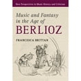 thumbnail image 1 of Pre-Owned New Perspectives in Music History and Cr Music and Fantasy in the Age of Berlioz, Book 27, (Paperback), 1 of 1