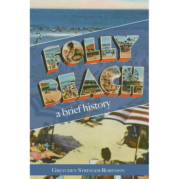 Folly Beach: A Brief History (Hardcover)
