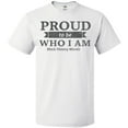 thumbnail image 3 of Inktastic Proud to be Who I am Black History Month T-Shirt, 3 of 5