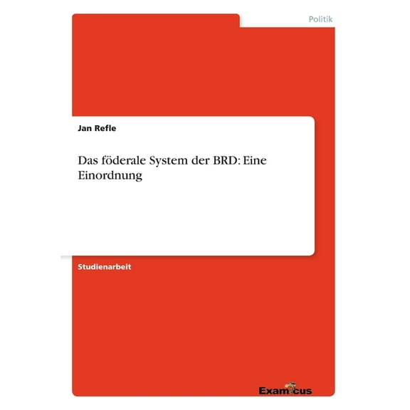 Das föderale System der BRD: Eine Einordnung, (Paperback)