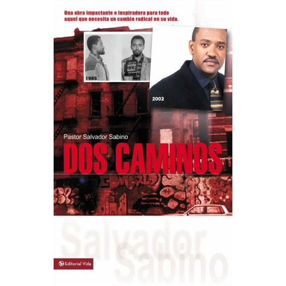 La DOS Caminos: Un Impactante Testimonio de la Gracia de Dios, (Paperback)
