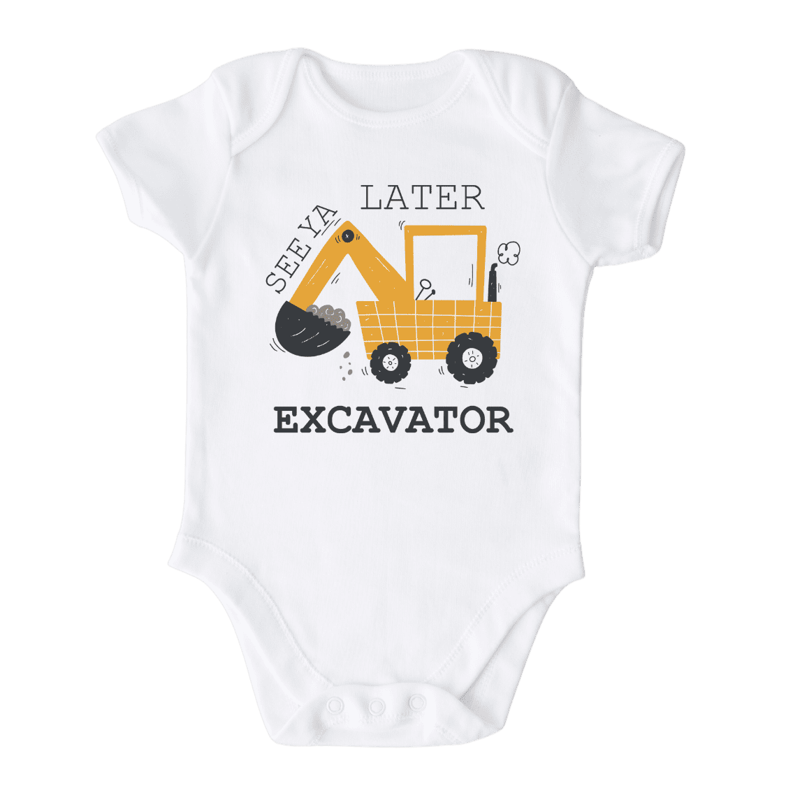 See Ya Later Excavator Cute Construction Baby Bodysuit Shirt Premium Custom Clothes Unisex Gift for Mom Newborn 3-6m White