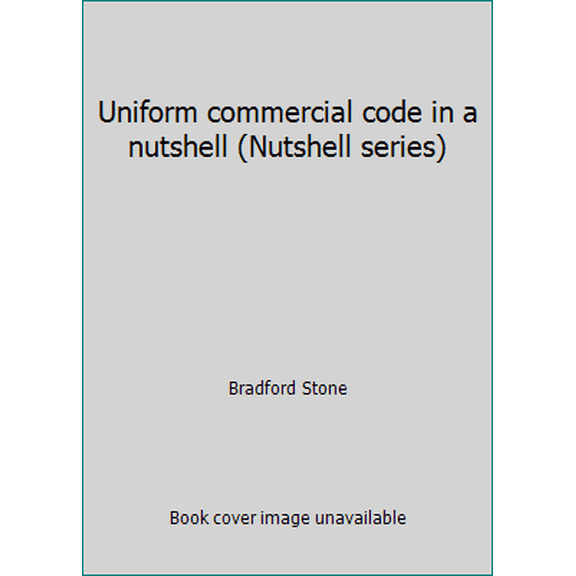 Pre-Owned Uniform commercial code in a nutshell (Nutshell series) (Paperback) 0314846956 9780314846952