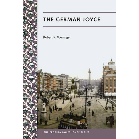 Florida James Joyce The German Joyce, (Hardcover)
