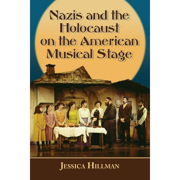 Echoes of the Holocaust on the American Musical Stage, (Paperback)