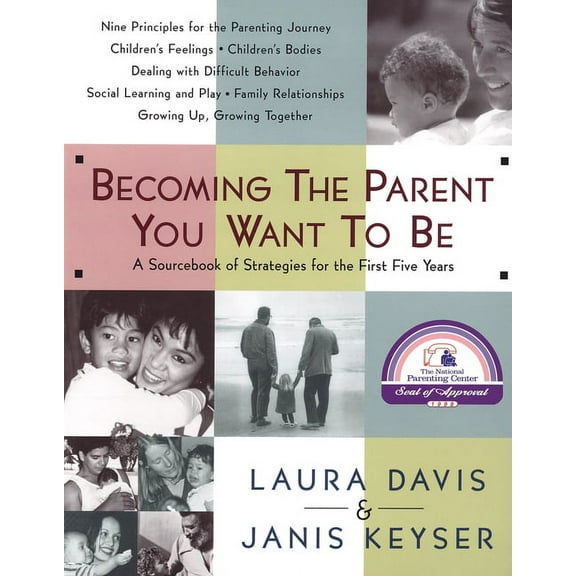 Becoming the Parent You Want to Be, (Paperback)