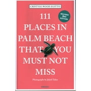 111 Places in Palm Beach That You Must Not Miss (Paperback)