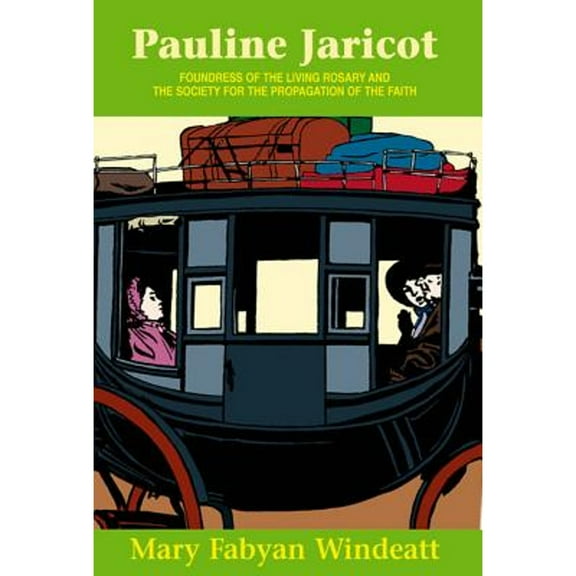 Pre-Owned Pauline Jaricot: Foundress of the Living Rosary and the Society for the Propagation of the Faith (Paperback) by Windeatt