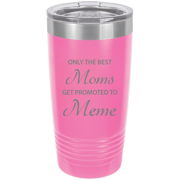 Only the Best Moms Get Promoted to Meme Stainless Steel Engraved Insulated Tumbler 20 Oz Travel Coffee Mug, Pink