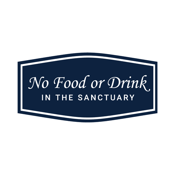 Fancy No Food Or Drink In The Sanctuary Sign (Navy Blue / White) - Large