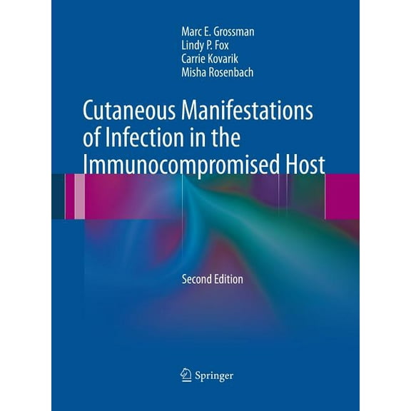 Cutaneous Manifestations of Infection in the Immunocompromised Host, (Paperback)