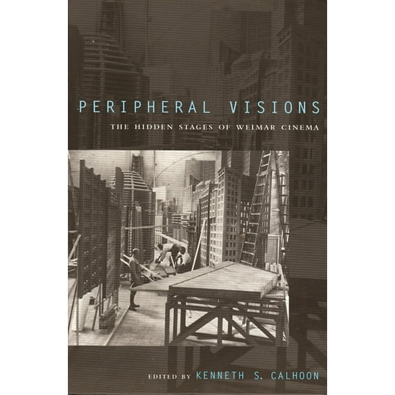 Kritik: German Literary Theory and Cultu Peripheral Visions: The Hidden Stages of Weimar Cinema, (Paperback)