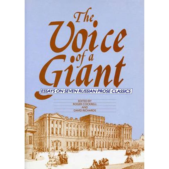 Pre-Owned The Voice Of A Giant: Essays on Seven Russian Prose Classics (Paperback) by Roger Cockrell, David Richards